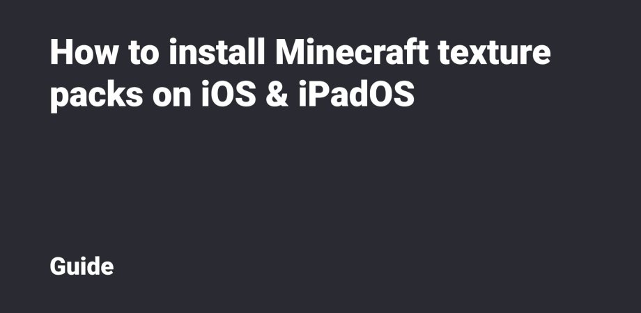 How to install Minecraft texture packs on iOS