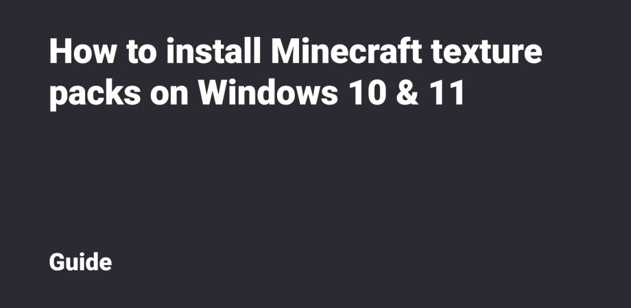Thumbnail: How to install Minecraft texture packs on Windows 10 & 11