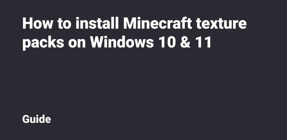 How to Download Texture Packs for Minecraft Windows 10?