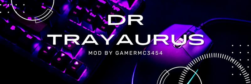 Thumbnail: Dr Trayaurus Mod