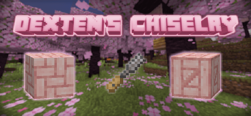 Thumbnail: Dexten's Chiselry V1.4 ("New Wood Types & Chisel Working") [Compatible with any Addons & Realms]