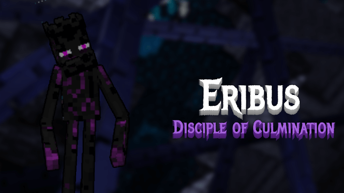 Eribus, Disciple of Culmination.
