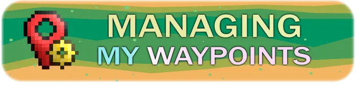 Managing my waypoints