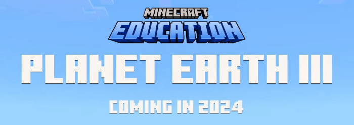 Minecraft education: Planet Earth III.