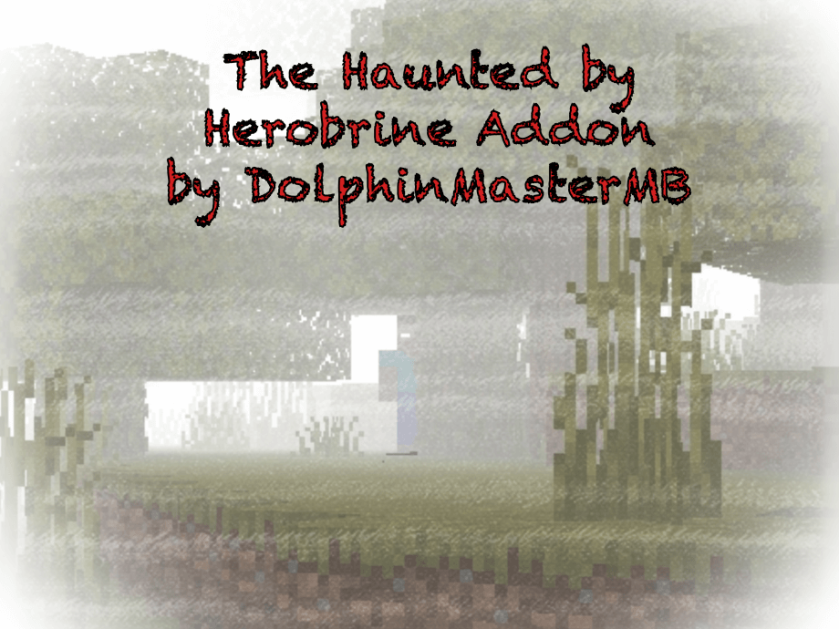 Thumbnail: The Haunted by Herobrine Addon [Beta constantly updated]