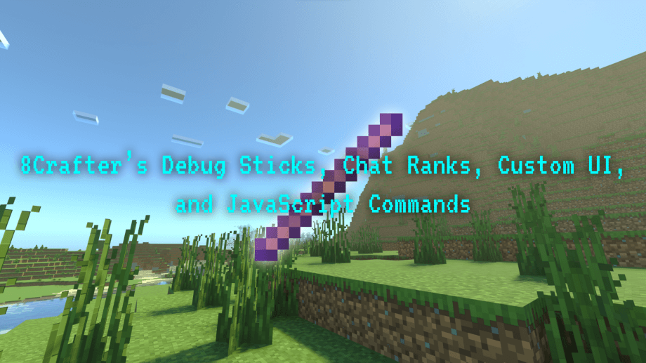 Thumbnail: 8Crafter's Debug Sticks, Chat Ranks, Custom UI, and JavaScript Commands/Script REPL and Server Utilities v1.21.0 (1.21.30 UPDATE!)