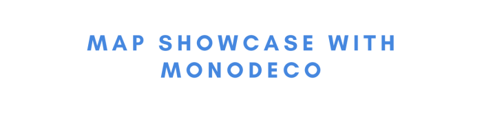 monoDeco v1.3: Map Showcase with monoDeco