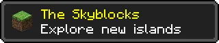 The Skyblocks Explore new islands