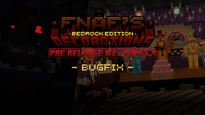 FNAF Decorations v4 (Pre Release #2) Bugfix