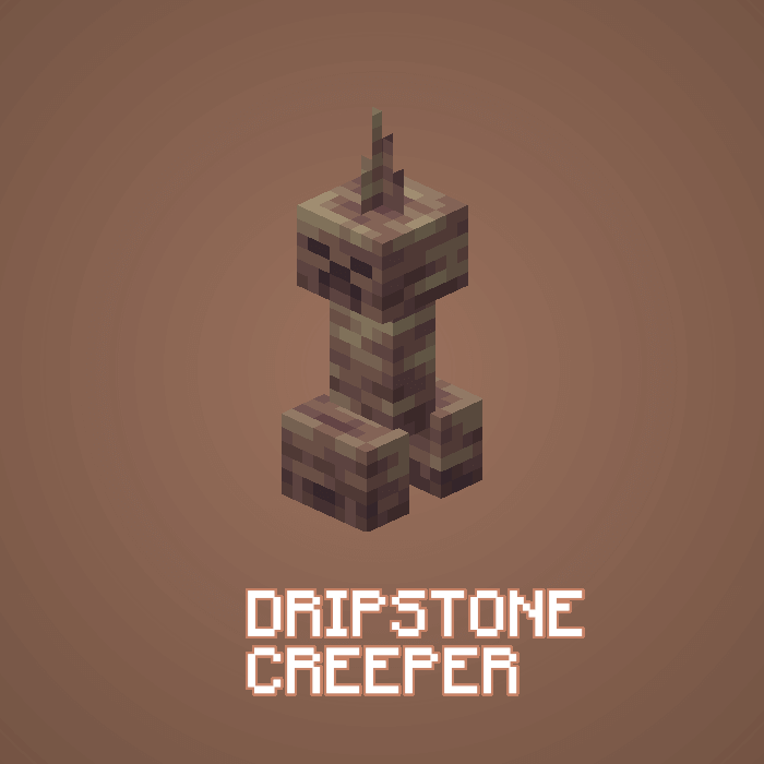 Dripstone Creeper