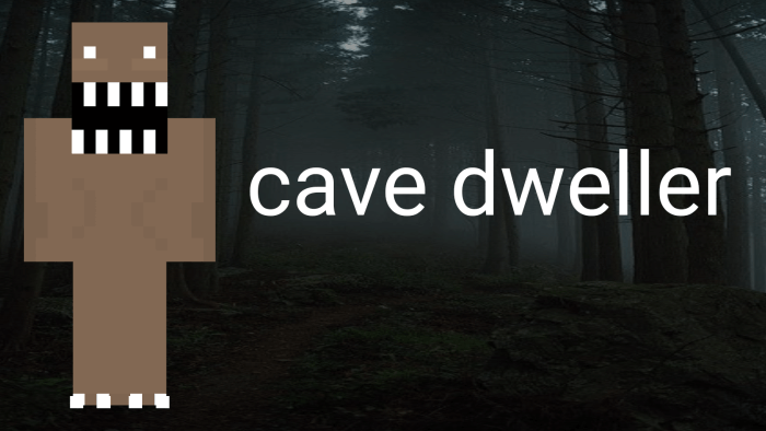 Cave Dweller