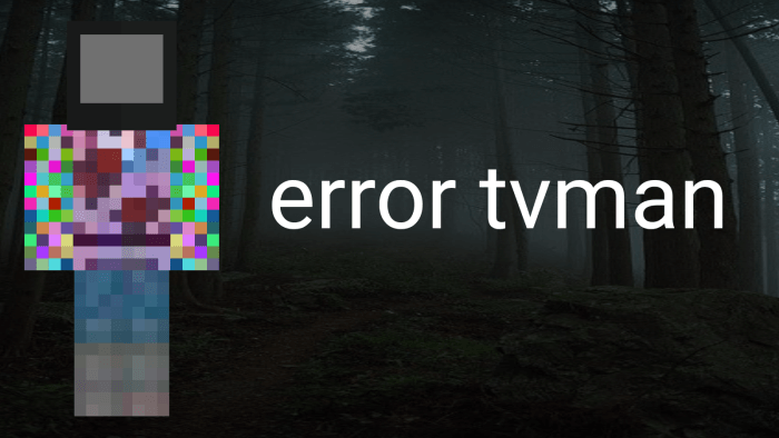 Error TV Man