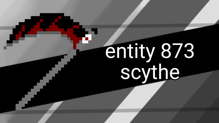 Entity 873 Scythe