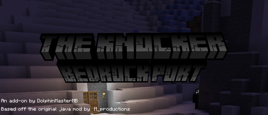 Thumbnail: The Knocker Addon for Bedrock {Unofficial Port from a Java Mod by M_Productions}