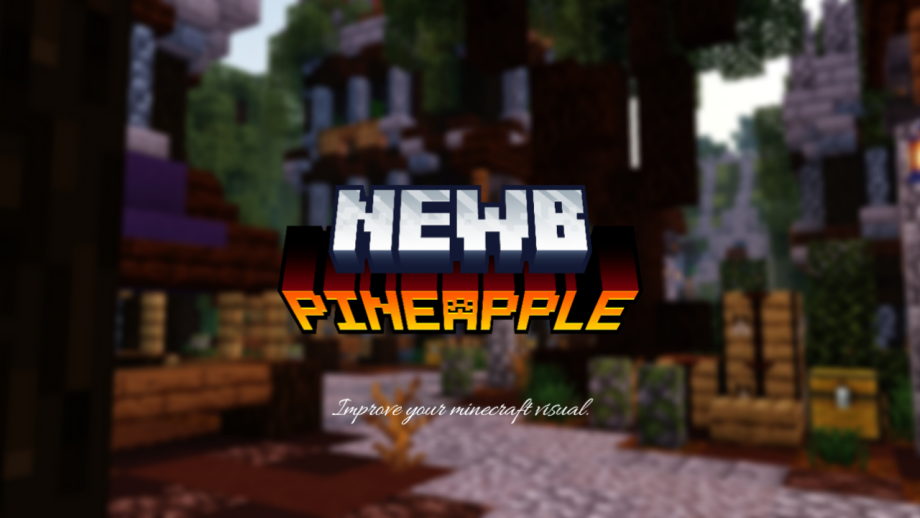 Thumbnail: Newb X Pineapple Shader | Supports RenderDragon [UPDATE 4.3]