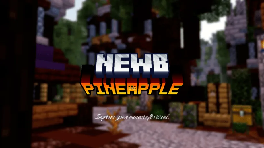 Thumbnail: Newb X Pineapple Shader | Supports RenderDragon [UPDATE 4.3]