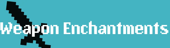 Weapon Enchantments