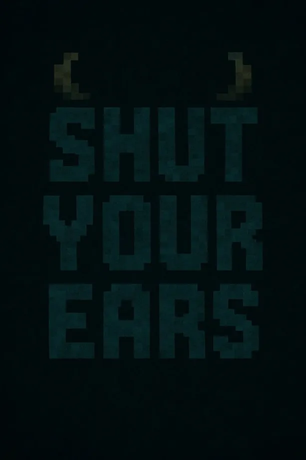 Thumbnail: Shut Your Ears