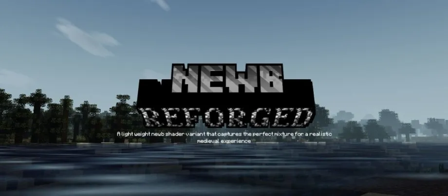 Thumbnail: Newb X Reforged Shader | Supports RenderDragon [UPDATE V1.1.1]