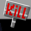 Sign with Kill in blocky style.