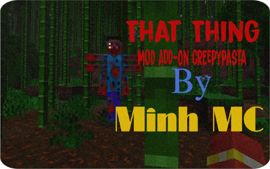 Thumbnail: That Thing Mod Creeypasta By Minh MC