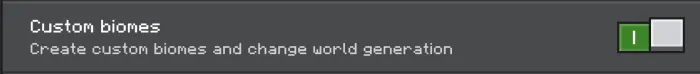 Custom biomes setting toggle.