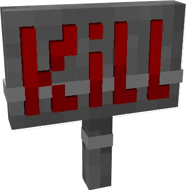 Blocky Kill sign in red text.