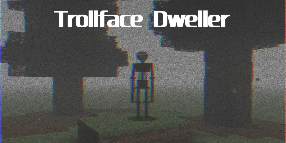Thumbnail: TrollFace Dweller