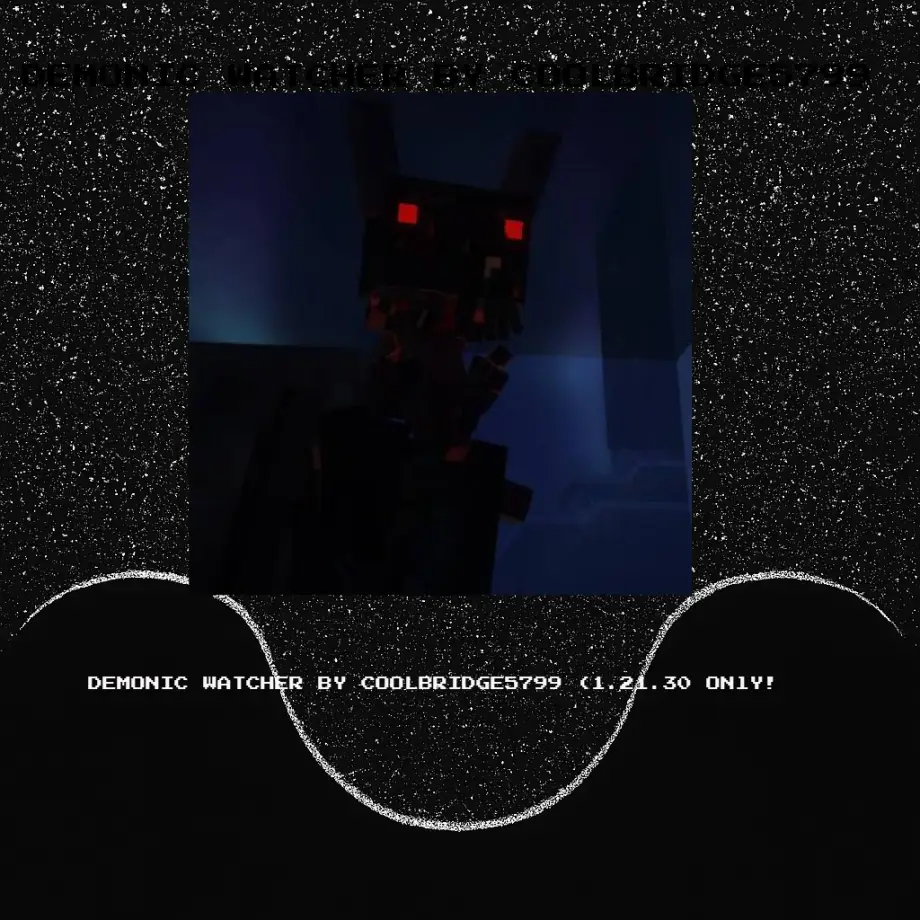 Thumbnail: THE DEMONIC WATCHER BY COOLBRIDGE5799 (BEDROCK AND POCKET EDITION) 1.21