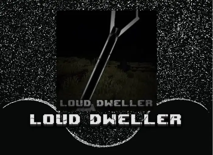 Tall shadowy creature labeled Loud Dweller