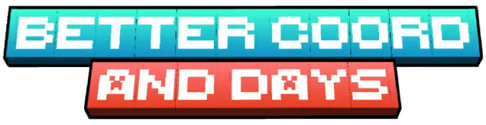 Better Coord and Days blocky text logo