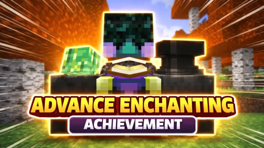 Thumbnail: Advance Enchanting [Achievement Friendly]