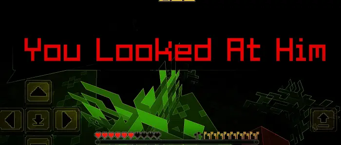Red warning text You Looked At Him on screen.
