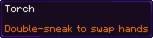 Tooltip Torch, double-sneak to swap hands