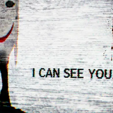 Distorted face with I CAN SEE YOU text